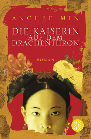 Buchcover Die Kaiserin auf dem Drachenthron | Anchee Min | EAN 9783596178292 | ISBN 3-596-17829-0 | ISBN 978-3-596-17829-2