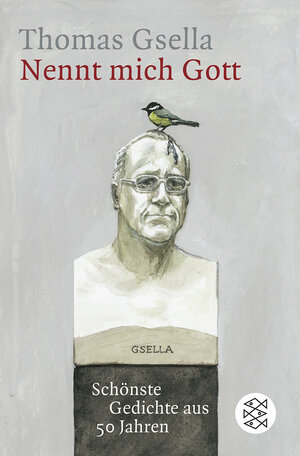 Buchcover Nennt mich Gott | Thomas Gsella | EAN 9783596179152 | ISBN 3-596-17915-7 | ISBN 978-3-596-17915-2