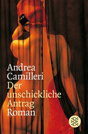 Buchcover Der unschickliche Antrag | Andrea Camilleri | EAN 9783596179268 | ISBN 3-596-17926-2 | ISBN 978-3-596-17926-8