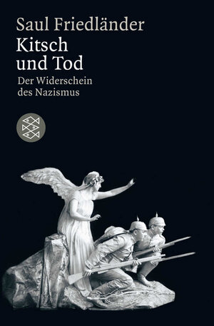 Buchcover Kitsch und Tod | Saul Friedländer | EAN 9783596179688 | ISBN 3-596-17968-8 | ISBN 978-3-596-17968-8
