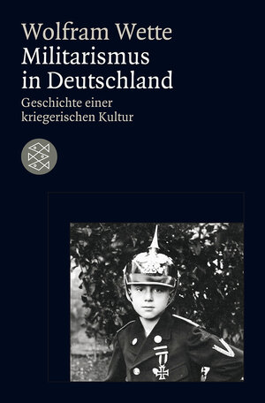 Buchcover Militarismus in Deutschland | Wolfram Wette | EAN 9783596181490 | ISBN 3-596-18149-6 | ISBN 978-3-596-18149-0