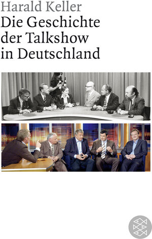 Buchcover Die Geschichte der Talkshow in Deutschland | Harald Keller | EAN 9783596183579 | ISBN 3-596-18357-X | ISBN 978-3-596-18357-9