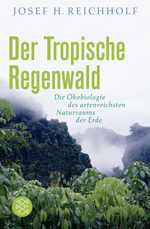 Buchcover Der tropische Regenwald | Josef H. Reichholf | EAN 9783596184088 | ISBN 3-596-18408-8 | ISBN 978-3-596-18408-8