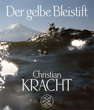 Buchcover Der gelbe Bleistift | Christian Kracht | EAN 9783596185313 | ISBN 3-596-18531-9 | ISBN 978-3-596-18531-3