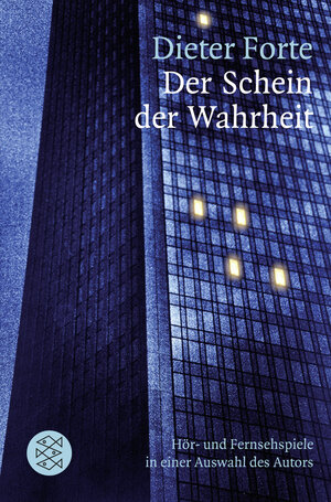 Buchcover Der Schein der Wahrheit | Dieter Forte | EAN 9783596185375 | ISBN 3-596-18537-8 | ISBN 978-3-596-18537-5