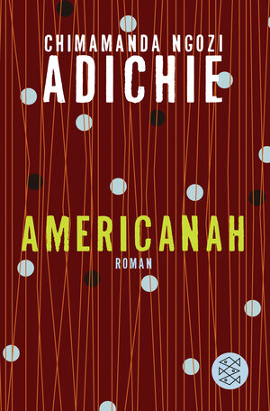 Buchcover Americanah | Chimamanda Ngozi Adichie | EAN 9783596185986 | ISBN 3-596-18598-X | ISBN 978-3-596-18598-6