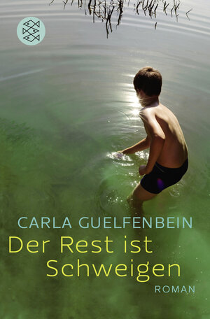 Buchcover Der Rest ist Schweigen | Carla Guelfenbein | EAN 9783596186280 | ISBN 3-596-18628-5 | ISBN 978-3-596-18628-0