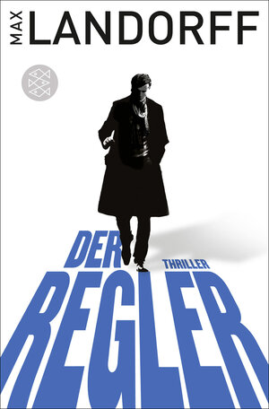 Buchcover Der Regler | Max Landorff | EAN 9783596186457 | ISBN 3-596-18645-5 | ISBN 978-3-596-18645-7