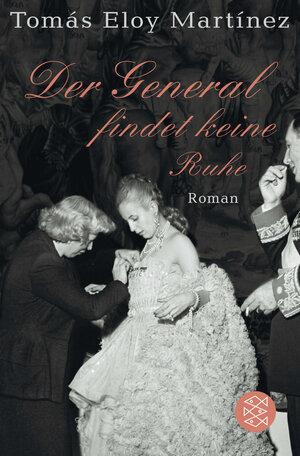 Buchcover Der General findet keine Ruhe | Tomás Eloy Martínez | EAN 9783596186662 | ISBN 3-596-18666-8 | ISBN 978-3-596-18666-2