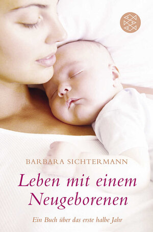 Buchcover Leben mit einem Neugeborenen | Barbara Sichtermann | EAN 9783596187027 | ISBN 3-596-18702-8 | ISBN 978-3-596-18702-7