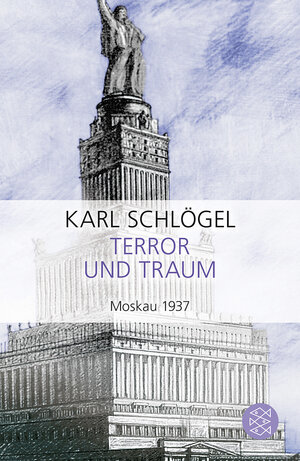 Buchcover Terror und Traum. Moskau 1937 | Karl Schlögel | EAN 9783596187720 | ISBN 3-596-18772-9 | ISBN 978-3-596-18772-0
