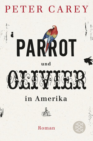 Buchcover Parrot und Olivier in Amerika | Peter Carey | EAN 9783596188154 | ISBN 3-596-18815-6 | ISBN 978-3-596-18815-4