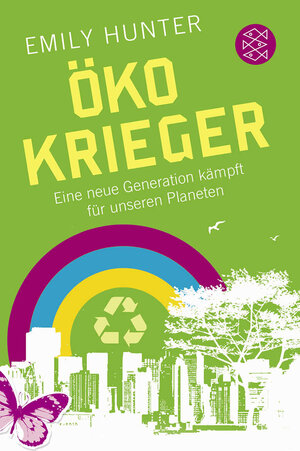 Buchcover Öko-Krieger | Emily Hunter | EAN 9783596188741 | ISBN 3-596-18874-1 | ISBN 978-3-596-18874-1