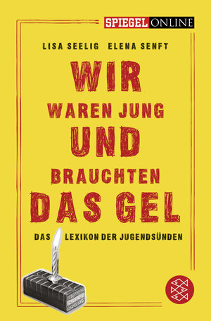 Buchcover Wir waren jung und brauchten das Gel | Lisa Seelig | EAN 9783596189878 | ISBN 3-596-18987-X | ISBN 978-3-596-18987-8