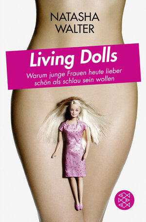 Buchcover Living Dolls | Natasha Walter | EAN 9783596189960 | ISBN 3-596-18996-9 | ISBN 978-3-596-18996-0
