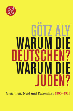 Buchcover Warum die Deutschen? Warum die Juden? | Götz Aly | EAN 9783596189977 | ISBN 3-596-18997-7 | ISBN 978-3-596-18997-7