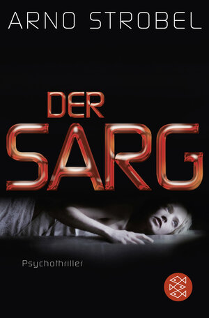 Buchcover Der Sarg | Arno Strobel | EAN 9783596191024 | ISBN 3-596-19102-5 | ISBN 978-3-596-19102-4