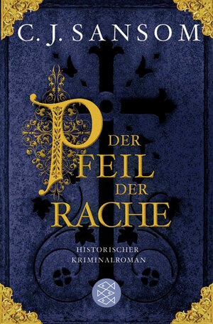 Buchcover Der Pfeil der Rache | C.J. Sansom | EAN 9783596191055 | ISBN 3-596-19105-X | ISBN 978-3-596-19105-5