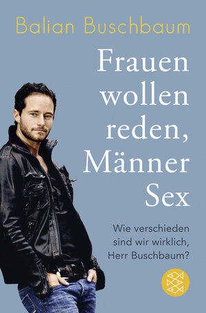 Buchcover Frauen wollen reden, Männer Sex | Balian Buschbaum | EAN 9783596193370 | ISBN 3-596-19337-0 | ISBN 978-3-596-19337-0