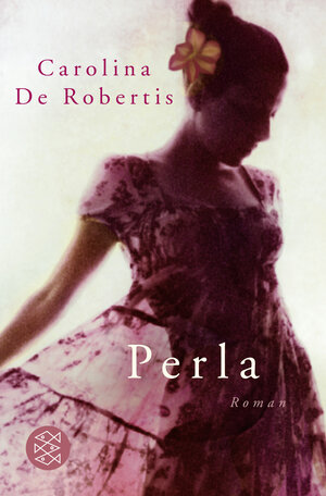Buchcover Perla | Carolina De Robertis | EAN 9783596194469 | ISBN 3-596-19446-6 | ISBN 978-3-596-19446-9