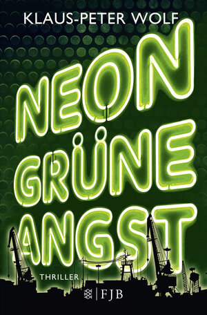 Buchcover Neongrüne Angst | Klaus-Peter Wolf | EAN 9783596195879 | ISBN 3-596-19587-X | ISBN 978-3-596-19587-9