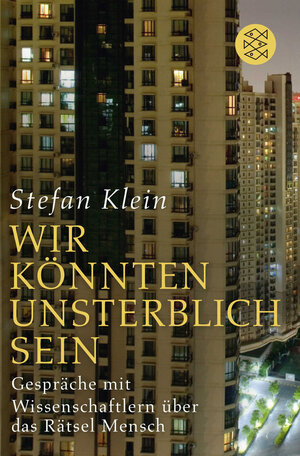 Buchcover »Wir könnten unsterblich sein« | Stefan Klein | EAN 9783596196067 | ISBN 3-596-19606-X | ISBN 978-3-596-19606-7