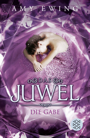 Buchcover Das Juwel - Die Gabe | Amy Ewing | EAN 9783596196647 | ISBN 3-596-19664-7 | ISBN 978-3-596-19664-7