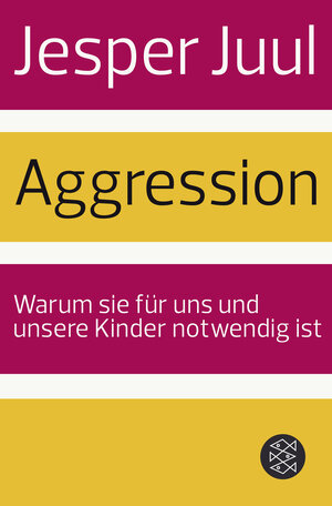 Buchcover Aggression | Jesper Juul | EAN 9783596197231 | ISBN 3-596-19723-6 | ISBN 978-3-596-19723-1