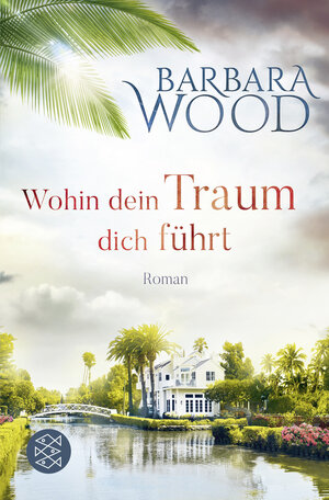 Buchcover Wohin dein Traum dich führt | Barbara Wood | EAN 9783596197323 | ISBN 3-596-19732-5 | ISBN 978-3-596-19732-3