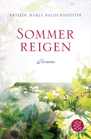 Buchcover Sommerreigen | Kristín Marja Baldursdóttir | EAN 9783596198566 | ISBN 3-596-19856-9 | ISBN 978-3-596-19856-6