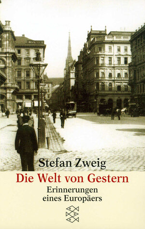 Buchcover Die Welt von Gestern | Stefan Zweig | EAN 9783596211524 | ISBN 3-596-21152-2 | ISBN 978-3-596-21152-4