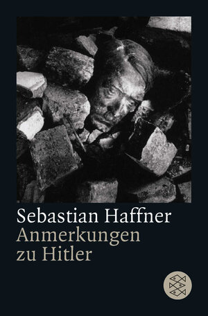 Buchcover Anmerkungen zu Hitler | Sebastian Haffner | EAN 9783596234899 | ISBN 3-596-23489-1 | ISBN 978-3-596-23489-9