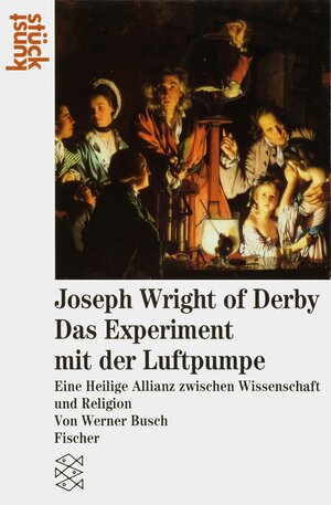 Buchcover Joseph Wright of Derby: Das Experiment mit der Luftpumpe | Werner Busch | EAN 9783596239412 | ISBN 3-596-23941-9 | ISBN 978-3-596-23941-2
