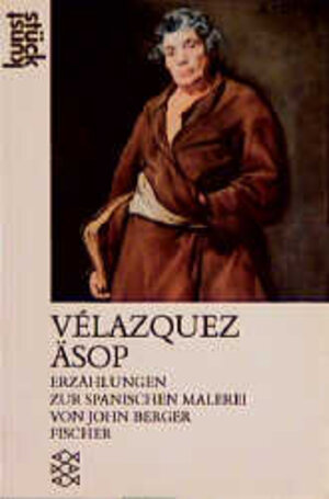 Velazquez, Äsop. Erzählungen zur spanischen Malerei. ( kunststück).