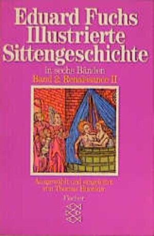 Buchcover Illustrierte Sittengeschichte | Eduard Fuchs | EAN 9783596243327 | ISBN 3-596-24332-7 | ISBN 978-3-596-24332-7