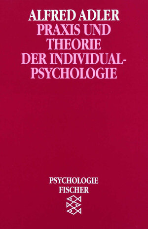 Praxis und Theorie der Individualpsychologie