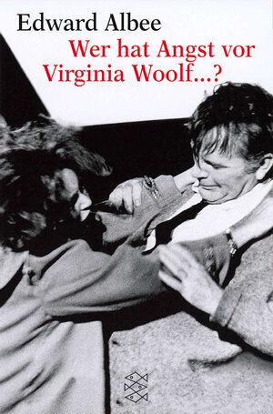 Wer hat Angst vor Virginia Woolf ...? : Ein Stück in drei Akten. = Who's afraid of Virginia Woolf. Fischer 7015 Theater, Funk, Fernsehen 3596270154