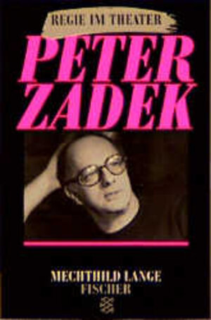 Peter Zadek. ( Regie im Theater).