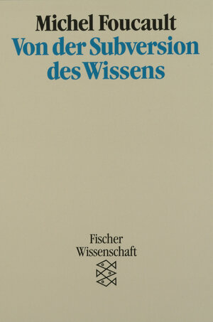 Buchcover Von der Subversion des Wissens | Michel Foucault | EAN 9783596273980 | ISBN 3-596-27398-6 | ISBN 978-3-596-27398-0