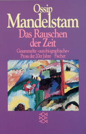 Buchcover Das Rauschen der Zeit | Ossip Mandelstam | EAN 9783596291830 | ISBN 3-596-29183-6 | ISBN 978-3-596-29183-0