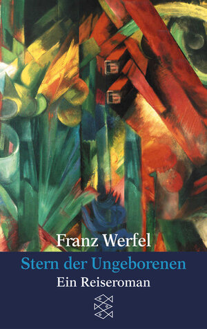 Franz Werfel. Gesammelte Werke in Einzelbänden - Taschenbuch-Ausgabe: Stern der Ungeborenen: Ein Reiseroman: Ein Reiseroman. (Gesammelt Werke in Einzelbänden)