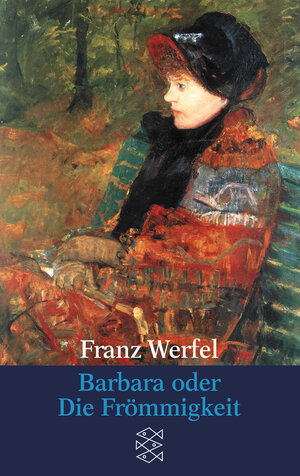 Franz Werfel. Gesammelte Werke in Einzelbänden - Taschenbuch-Ausgabe: Barbara oder Die Frömmigkeit