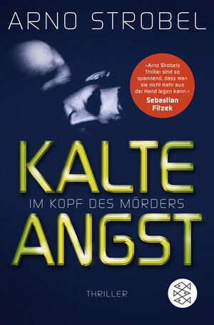 Buchcover Im Kopf des Mörders - Kalte Angst | Arno Strobel | EAN 9783596296170 | ISBN 3-596-29617-X | ISBN 978-3-596-29617-0
