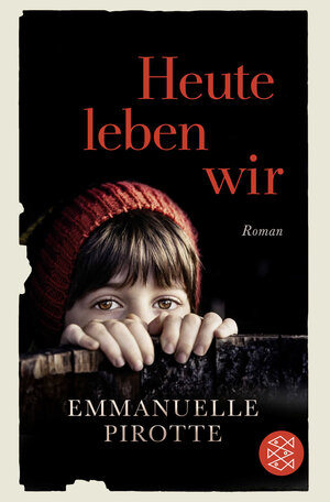 Buchcover Heute leben wir | Emmanuelle Pirotte | EAN 9783596296262 | ISBN 3-596-29626-9 | ISBN 978-3-596-29626-2
