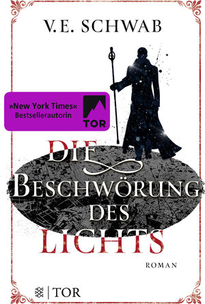 Buchcover Die Beschwörung des Lichts | V. E. Schwab | EAN 9783596296347 | ISBN 3-596-29634-X | ISBN 978-3-596-29634-7