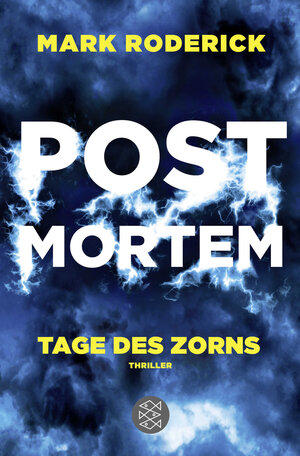 Buchcover Post Mortem - Tage des Zorns | Mark Roderick | EAN 9783596297078 | ISBN 3-596-29707-9 | ISBN 978-3-596-29707-8