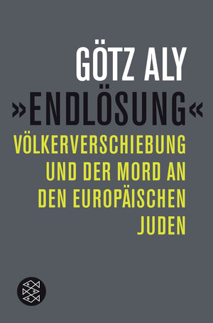 Buchcover »Endlösung« | Götz Aly | EAN 9783596297566 | ISBN 3-596-29756-7 | ISBN 978-3-596-29756-6