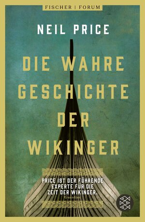 Buchcover Die wahre Geschichte der Wikinger | Neil Price | EAN 9783596297696 | ISBN 3-596-29769-9 | ISBN 978-3-596-29769-6