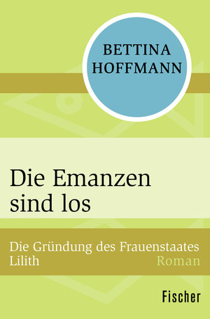 Buchcover Die Emanzen sind los | Bettina Hoffmann | EAN 9783596300198 | ISBN 3-596-30019-3 | ISBN 978-3-596-30019-8
