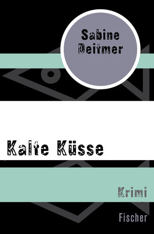 Buchcover Kalte Küsse | Sabine Deitmer | EAN 9783596300556 | ISBN 3-596-30055-X | ISBN 978-3-596-30055-6